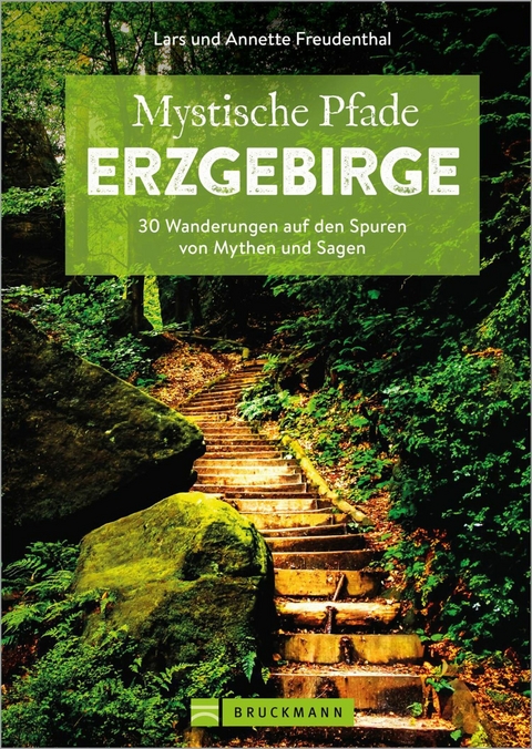 Mystische Pfade Erzgebirge - Annette Freudenthal, Lars Freudenthal