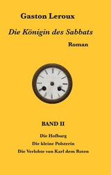 Die K&ouml;nigin des Sabbats - Gaston Leroux