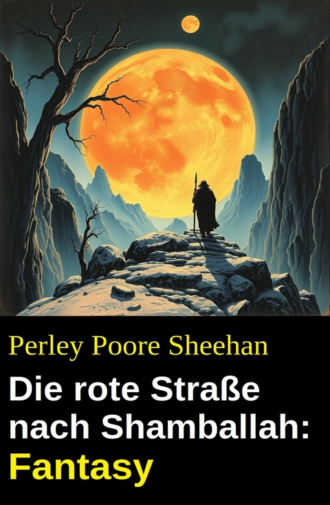 Die rote Stra&szlig;e nach Shamballah: Fantasy -  Perley Poore Sheehan