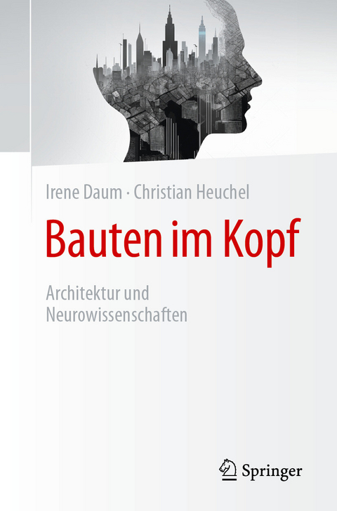 Bauten im Kopf - Irene Daum, Christian Heuchel