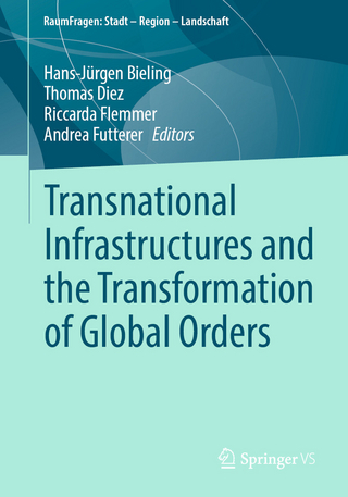 Transnational Infrastructures and the Transformation of Global Orders