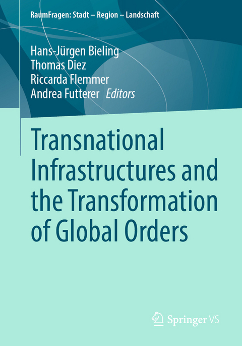Transnational Infrastructures and the Transformation of Global Orders - 