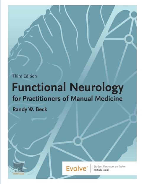 Functional Neurology for Practitioners of Manual Medicine -  Randy W. Beck