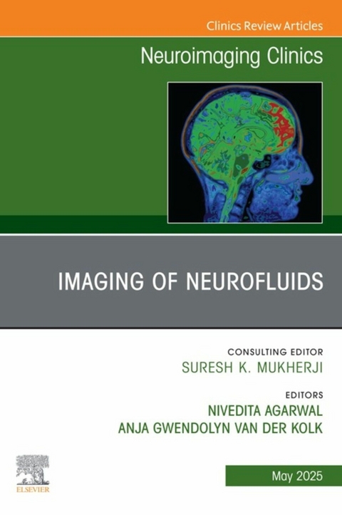 Imaging of Neurofluids, An Issue of Neuroimaging Clinics of North America - 