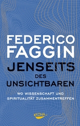 Jenseits des Unsichtbaren - Federico Faggin
