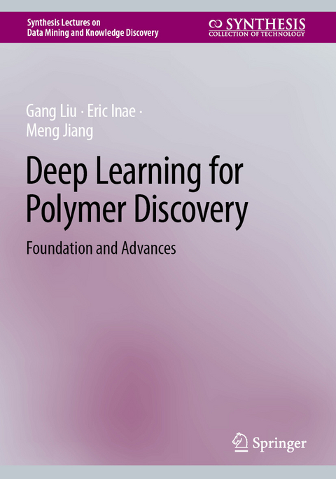 Deep Learning for Polymer Discovery -  Gang Liu,  Eric Inae,  Meng Jiang