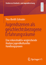 Jugendszenen als geschlechtsbezogene Erfahrungsr&auml;ume -  Tina-Berith Schrader