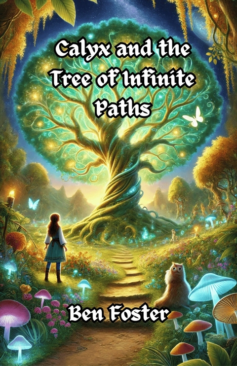 Calyx and the Tree of Infinite Paths -  Ben Foster