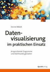 Datenvisualisierung im praktischen Einsatz - Desireé Abbott