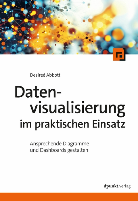 Datenvisualisierung im praktischen Einsatz - Desireé Abbott