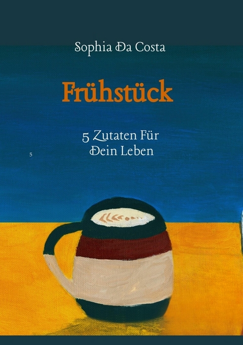 Fr&uuml;hst&uuml;ck - Sophia Da Costa