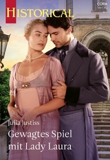 Gewagtes Spiel mit Lady Laura - Julia Justiss