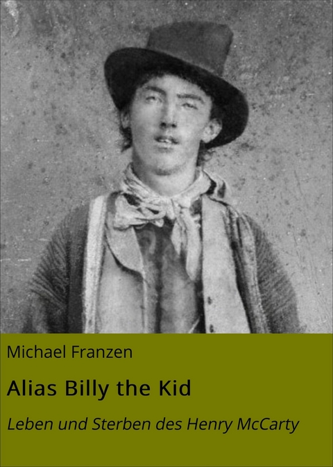Alias Billy the Kid - Michael Franzen