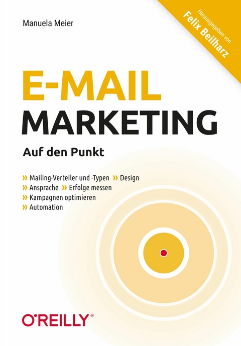 E-Mail-Marketing &ndash; Auf den Punkt - Manuela Meier