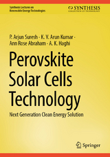 Perovskite Solar Cells Technology - P. Arjun Suresh, K. V. Arun Kumar, Ann Rose Abraham, A. K. Haghi