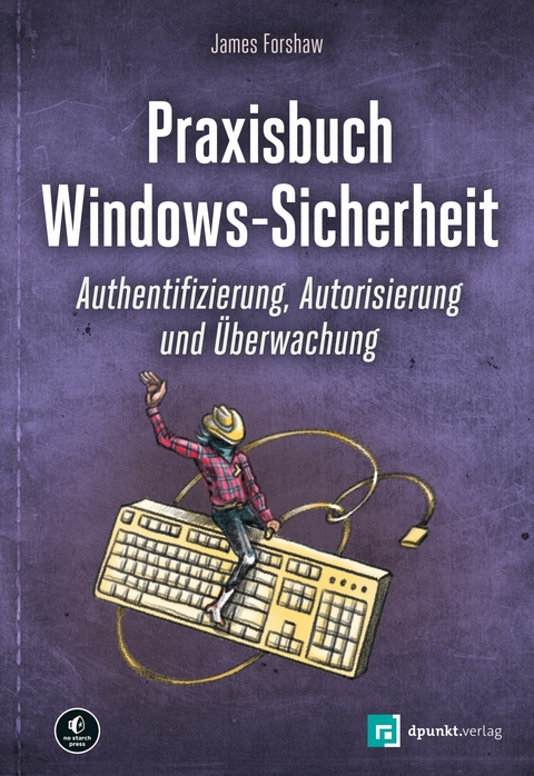 Praxisbuch Windows-Sicherheit - James Forshaw