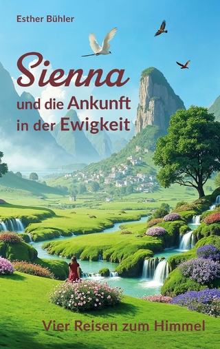 Sienna und die Ankunft in der Ewigkeit