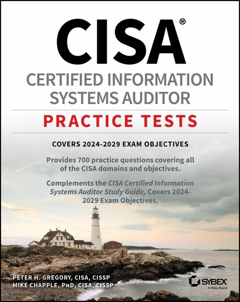 CISA Certified Information Systems Auditor Practice Tests - Peter H. Gregory, Mike Chapple