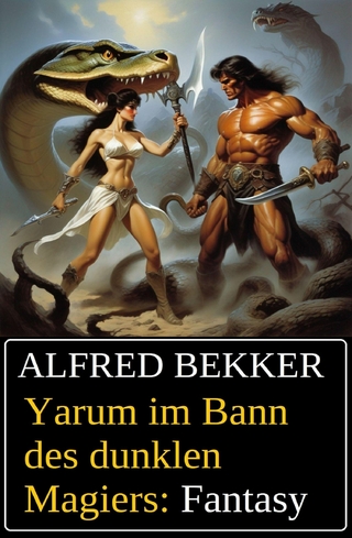 Yarum im Bann des dunklen Magiers: Fantasy