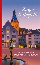 Zuger Todesfelle - Judith Stadlin, Michael van Orsouw