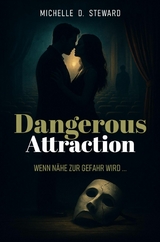 Dangerous Attraction - Michelle D. Steward