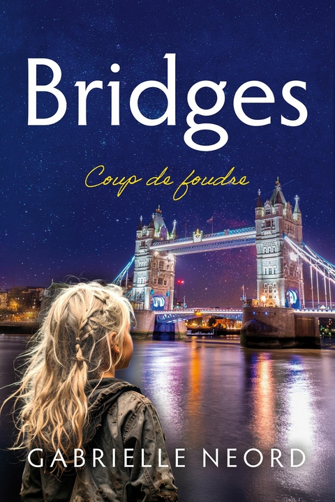 Bridges -  Gabrielle Neord