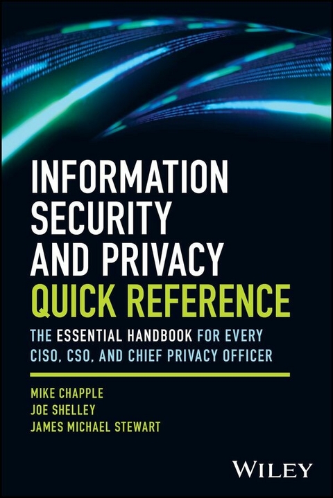 Information Security and Privacy Quick Reference - Mike Chapple, Joe Shelley, James Michael Stewart