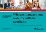 Wissensmanagement in der beruflichen Laufbahn - Claudia Winkelmann, Christina Rogalski, Jens Karlu&szlig;