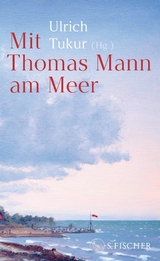 Mit Thomas Mann am Meer - Thomas Mann