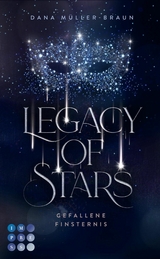 Legacy of Stars 2: Gefallene Finsternis - Dana M&uuml;ller-Braun