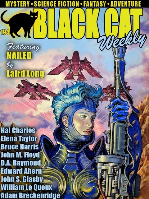 Black Cat Weekly #194 -  John M. Floyd,  Laird Long,  Edward Ahern,  Elena Taylor,  Bruce Harris,  D.A. Raymond,  Adam Breckenridge