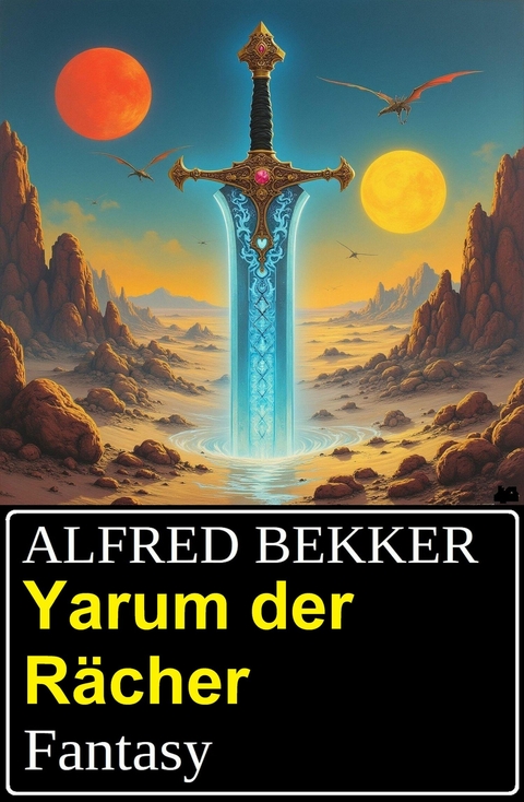 Yarum der R&auml;cher: Fantasy -  Alfred Bekker