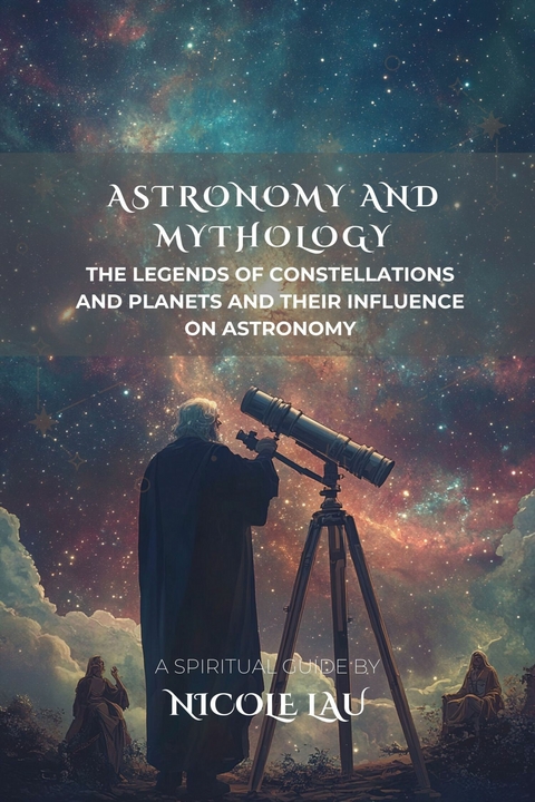 Astronomy and Mythology -  Nicole Lau