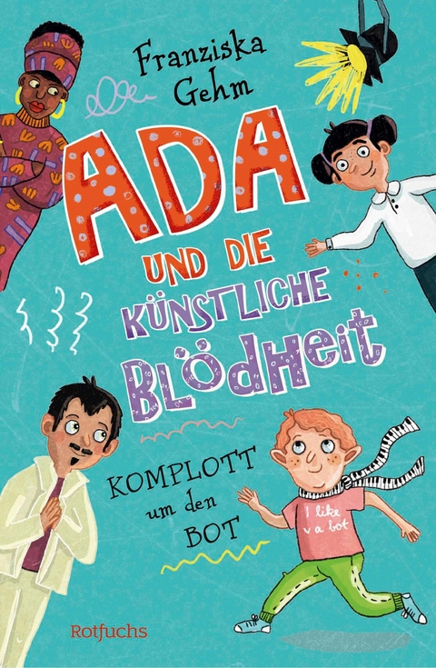 Ada und die K&uuml;nstliche Bl&ouml;dheit - Franziska Gehm
