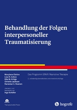 Behandlung der Folgen interpersoneller Traumatisierung - Marylene Cloitre, Lisa-R. Cohen, Kile M. Ortigo, Christie Jackson, Karestan C. Koenen