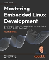 Mastering Embedded Linux Development -  Chris Simmonds,  Frank Vasquez