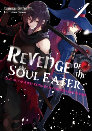 Revenge of the Soul Eater: Cast Out as a Weakling by My Sword Saint Father Volume 1
