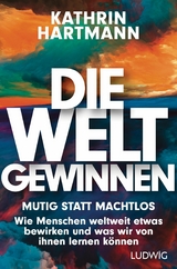 Die Welt gewinnen - Kathrin Hartmann