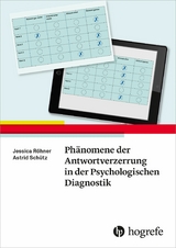 Ph&auml;nomene der Antwortverzerrung in der Psychologischen Diagnostik - Jessica R&ouml;hner, Astrid Sch&uuml;tz