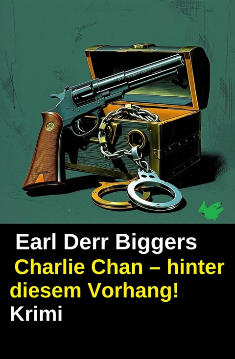 Charlie Chan - hinter diesem Vorhang! Krimi -  Earl Derr Biggers