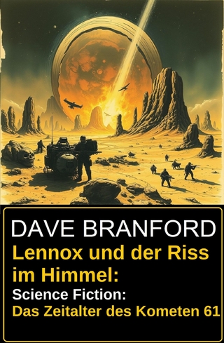 Lennox und der Riss im Himmel: Science Fiction: Das Zeitalter des Kometen 61