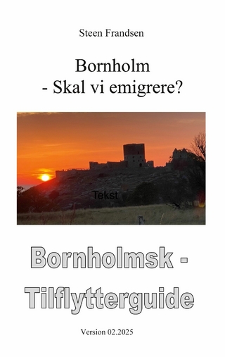 Bornholm - Skal vi emigrere ?