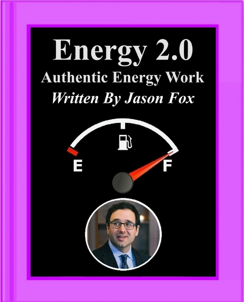 Energy 2.0 Authentic Energy Work -  Jason Fox