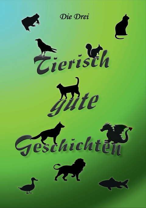 Tierisch gute Geschichten - Susanne Eisele, Ute Ummer, Sylvia Morlok