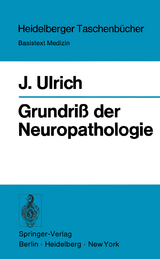 Grundri&szlig; der Neuropathologie - J. Ulrich