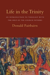 Life in the Trinity -  Donald Fairbairn