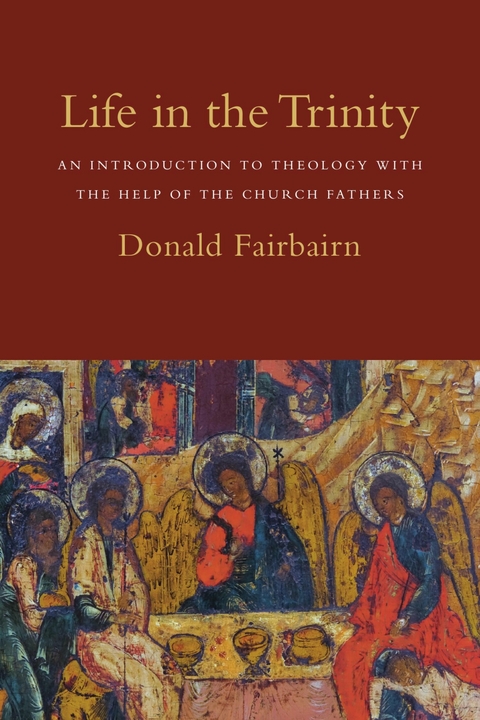 Life in the Trinity -  Donald Fairbairn