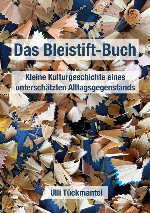 Das Bleistift-Buch -  Ulli T&uuml;ckmantel