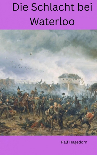 Die Schlacht bei Waterloo