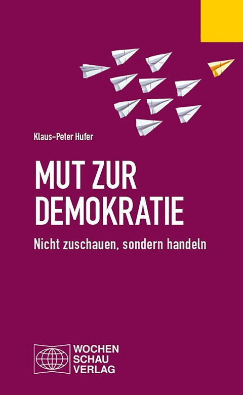 Mut zur Demokratie -  Klaus-Peter Hufer